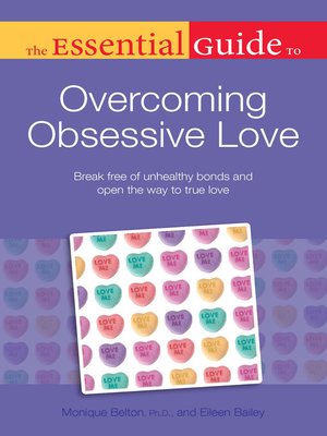 cover image of The Essential Guide to Overcoming Obsessive Love